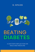 BEATING DIABETES, The Clinical Blueprint to Reverse Prediabetes and Type 2 Diabetes, and Cleanse a Fatty Liver, and Melt Away Stubborn Belly Fat